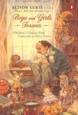 Băieți și fete pentru totdeauna: Clasice pentru copii de la Cenușăreasa la Harry Potter - Boys and Girls Forever: Children's Classics from Cinderella to Harry Potter