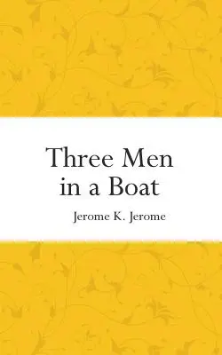 Trei bărbați într-o barcă - Three Men in a Boat