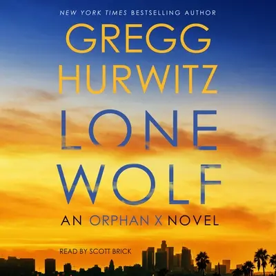 Lupul singuratic: Un roman Orphan X - Lone Wolf: An Orphan X Novel
