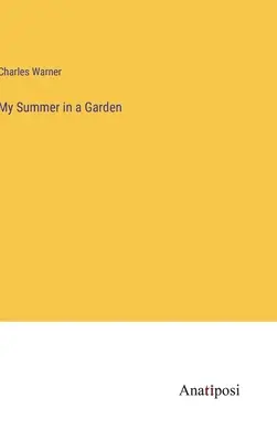 Vara mea în grădină - My Summer in a Garden