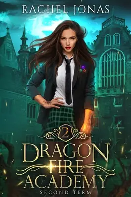 Academia Dragon Fire 2: Al doilea termen - Dragon Fire Academy 2: Second Term