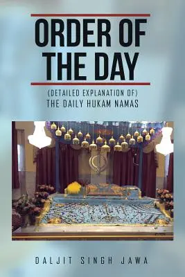 Ordinea zilei: (Hukam Namas zilnic) - Order of the Day: (The Daily Hukam Namas)
