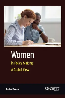 Femeile în elaborarea politicilor - o viziune globală - Women in Policy Making - A Global View