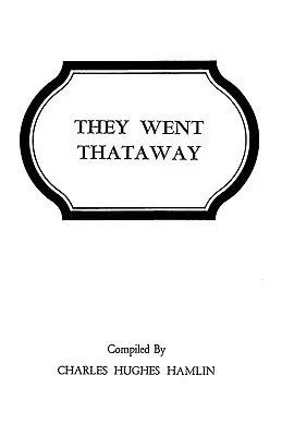 They Went Thataway. Three Volumes in One
