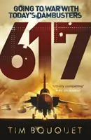 617 - Mergând la război cu Dambusters de azi - 617 - Going to War with Today's Dambusters