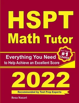 HSPT Math Tutor: Tot ce aveți nevoie pentru a vă ajuta să obțineți un scor excelent - HSPT Math Tutor: Everything You Need to Help Achieve an Excellent Score