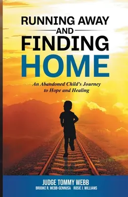Fugind și găsind casa: Călătoria către speranță și vindecare a unui copil abandonat - Running Away and Finding Home: An Abandoned Child's Journey to Hope and Healing