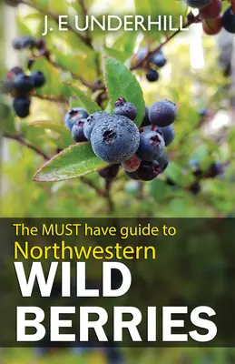 Ghid pentru fructele de pădure din nord-vest - Guide to Northwestern Wild Berries