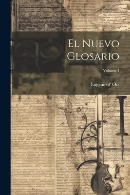El Nuevo Glosario; Volumul 1 - El Nuevo Glosario; Volume 1