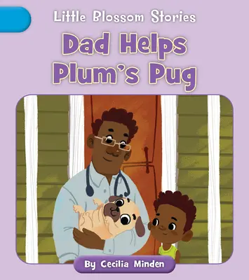 Tata îl ajută pe Pug-ul lui Plum - Dad Helps Plum's Pug