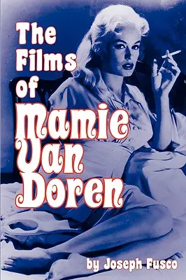 Filmele lui Mamie Van Doren - The Films of Mamie Van Doren