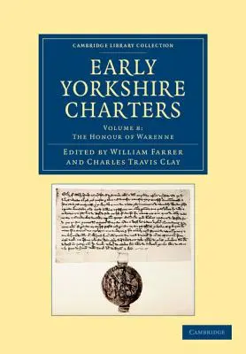 Early Yorkshire Charters (Carte funciară din Yorkshire): Volumul 8, onoarea de Warenne - Early Yorkshire Charters: Volume 8, the Honour of Warenne