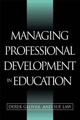 Gestionarea dezvoltării profesionale în educație - Managing Professional Development in Education