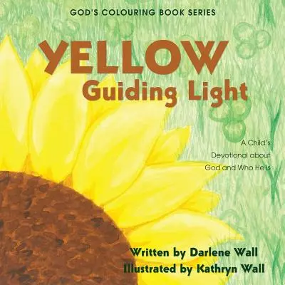 Yellow Guiding Light: Devoțiunea unui copil despre Dumnezeu și cine este El - Yellow Guiding Light: A Child's Devotional about God and Who He Is