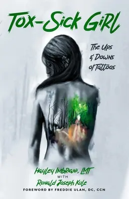 Fata bolnavă de toxine: suișurile și coborâșurile tatuajului - Tox-Sick Girl: The Ups & Downs of Tattooing