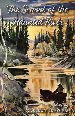 Școala râului bântuit (The School of the Haunted River) - The School of the Haunted River