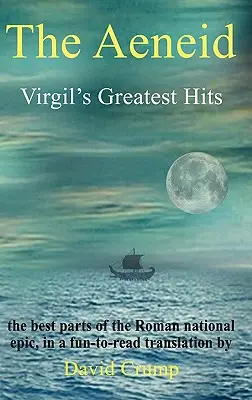Eneida: Cele mai mari succese ale lui Virgil - The Aeneid: Virgil's Greatest Hits