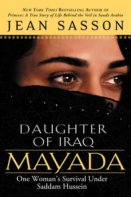 Mayada, fiica Irakului: Supraviețuirea unei femei sub Saddam Hussein - Mayada, Daughter of Iraq: One Woman's Survival Under Saddam Hussein