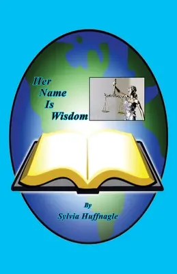 Numele ei este înțelepciune - Her Name Is Wisdom