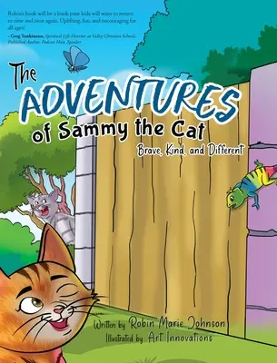 Aventurile pisicii Sammy: curajoasă, bună și diferită - The Adventures of Sammy the Cat: Brave, Kind, and Different