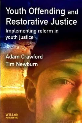 Delincvența juvenilă și justiția restaurativă - Youth Offending and Restorative Justice