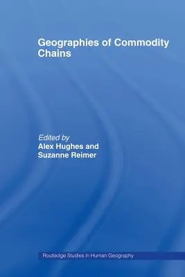 Geografii ale lanțurilor de mărfuri - Geographies of Commodity Chains