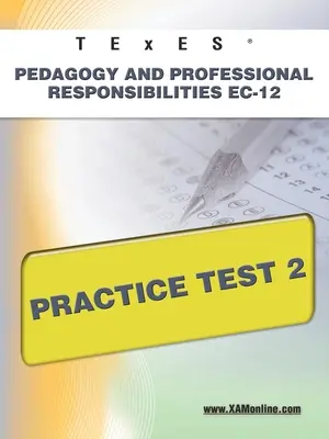 TExES Pedagogie și responsabilități profesionale Ec-12 Test de practică 2 - TExES Pedagogy and Professional Responsibilities Ec-12 Practice Test 2