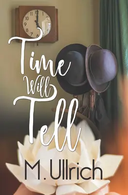 Timpul va spune - Time Will Tell