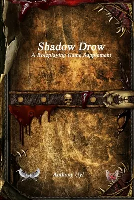 Shadow Drow Un supliment pentru jocul de rol - Shadow Drow A Roleplaying Game Supplement