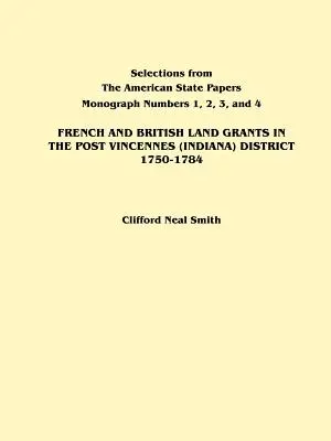 Atribuiri de terenuri franceze și britanice în districtul Post Vincennes (Indiana), 1750-1784 - French and British Land Grants in the Post Vincennes (Indiana) District, 1750-1784