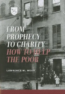 De la profeție la caritate: Cum să îi ajutăm pe săraci - From Prophecy to Charity: How to Help the Poor