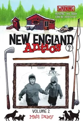 New England Antics Volume 2: Atenție Citirea acestei cărți poate crea dependență! - New England Antics Volume 2: Warning Reading This Book Can Be Addictive!