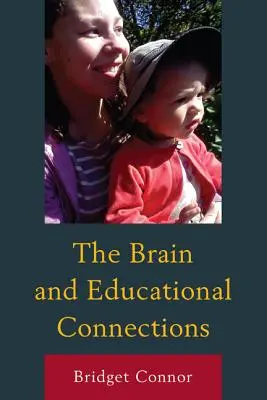 Creierul și conexiunile educaționale - The Brain and Educational Connections