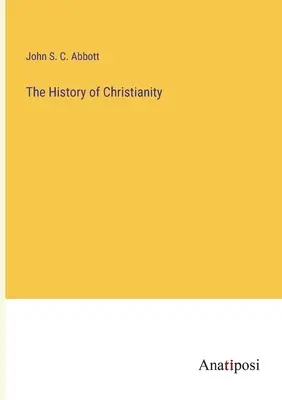 Istoria creștinismului - The History of Christianity