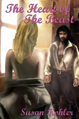 Inima Bestiei (The Heart of the Beast): Un basm romantic pentru adulți care dezvăluie cum puterea iubirii poate învinge cea mai dură inimă - The Heart of the Beast: A Romantic Adult Fairytale Revealing How the Power of Love Can Overcome the Hardest Heart