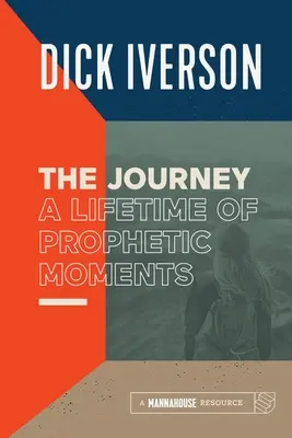 Călătoria: O viață întreagă de momente profetice - The Journey: A Lifetime of Prophetic Moments