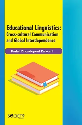 Lingvistică educațională: Comunicare interculturală și interdependență globală - Educational Linguistics: Cross-Cultural Communication and Global Interdependence