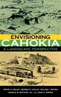 Imaginarea orașului Cahokia - Envisioning Cahokia