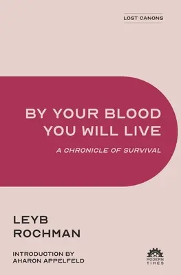 Prin sângele tău vei trăi: O cronică a supraviețuirii - By Your Blood You Will Live: A Chronicle of Survival