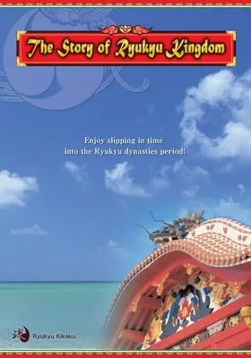 Povestea Regatului Ryukyu-ES - The Story of Ryukyu Kingdom-ES