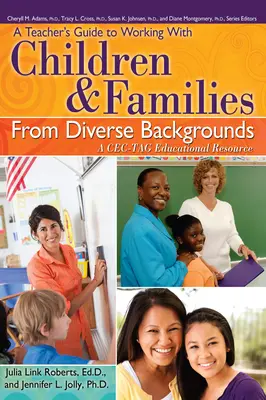 Ghidul profesorului pentru lucrul cu copiii și familiile din medii diverse: O resursă educațională Cec-Tag - A Teacher's Guide to Working with Children and Families from Diverse Backgrounds: A Cec-Tag Educational Resource