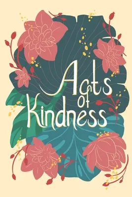 Acte de bunătate - Acts of Kindness