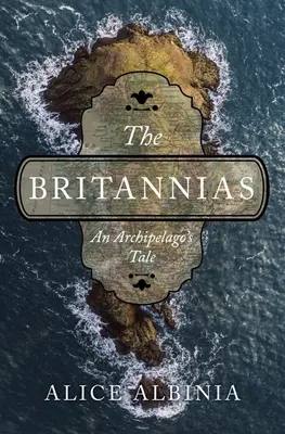 Britanniile: Povestea unui arhipelag - The Britannias: An Archipelago's Tale