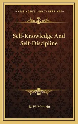 Cunoașterea de sine și autodisciplina - Self-Knowledge And Self-Discipline