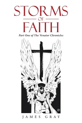 Furtunile credinței: Prima parte a Cronicilor Venator - Storms of Faith: Part One of the Venator Chronicles