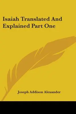Isaia tradus și explicat prima parte - Isaiah Translated And Explained Part One
