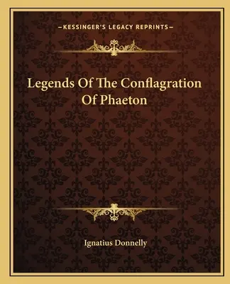 Legendele conflagrației lui Phaeton - Legends Of The Conflagration Of Phaeton