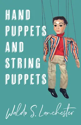 Păpuși de mână și păpuși cu sfoară (Hand Puppets and String Puppets) - Hand Puppets and String Puppets