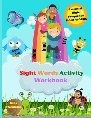 Amazing Sight Words Activity Book pentru copii: Carte de activități distractive pentru a urmări, a găsi și a învăța cuvintele de mare frecvență Sight Words Kids Coloring Mandalas - Amazing Sight Words Activity Book for Kids: Fun Activity Book to Trace, Find, Learn the High-Frequency Sight Words Kids Coloring Mandalas