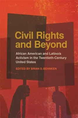 Civil Rights and Beyond: Activismul afro-american și latino-american în secolul al XX-lea în Statele Unite - Civil Rights and Beyond: African American and Latino/A Activism in the Twentieth-Century United States